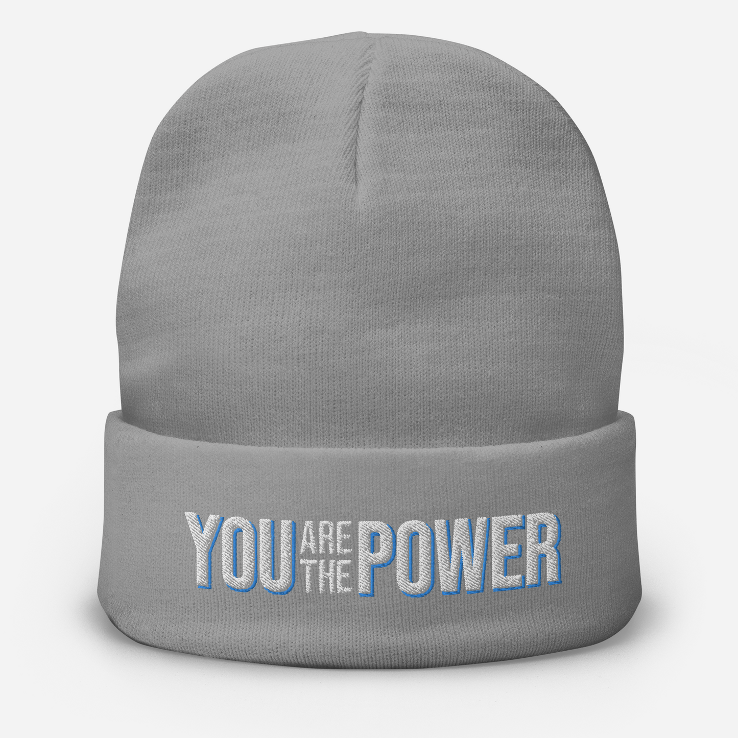 You are the Power Embroidered Beanie