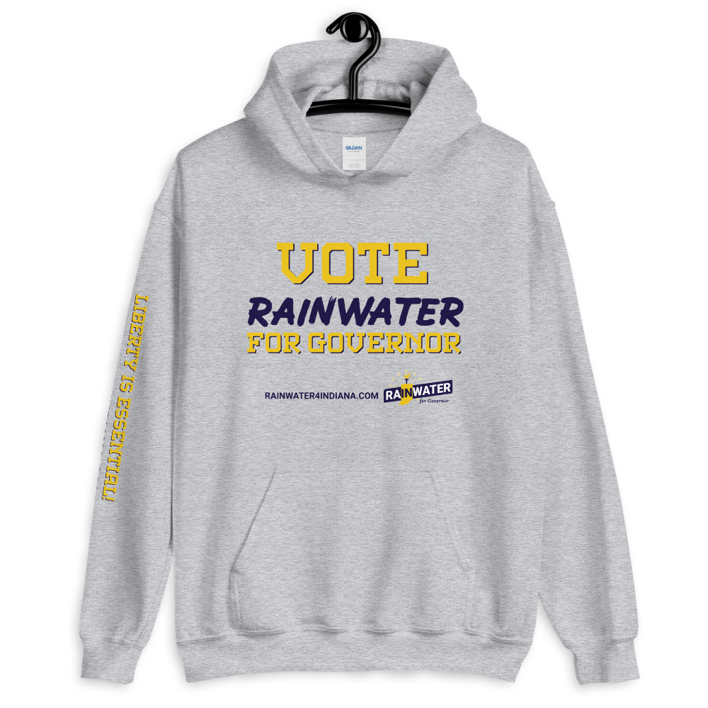 VOTE Rainwater for Governor - Rainwater for Indiana Hoodie