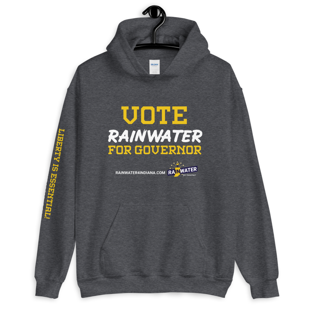 VOTE Rainwater for Governor - Rainwater for Indiana Hoodie