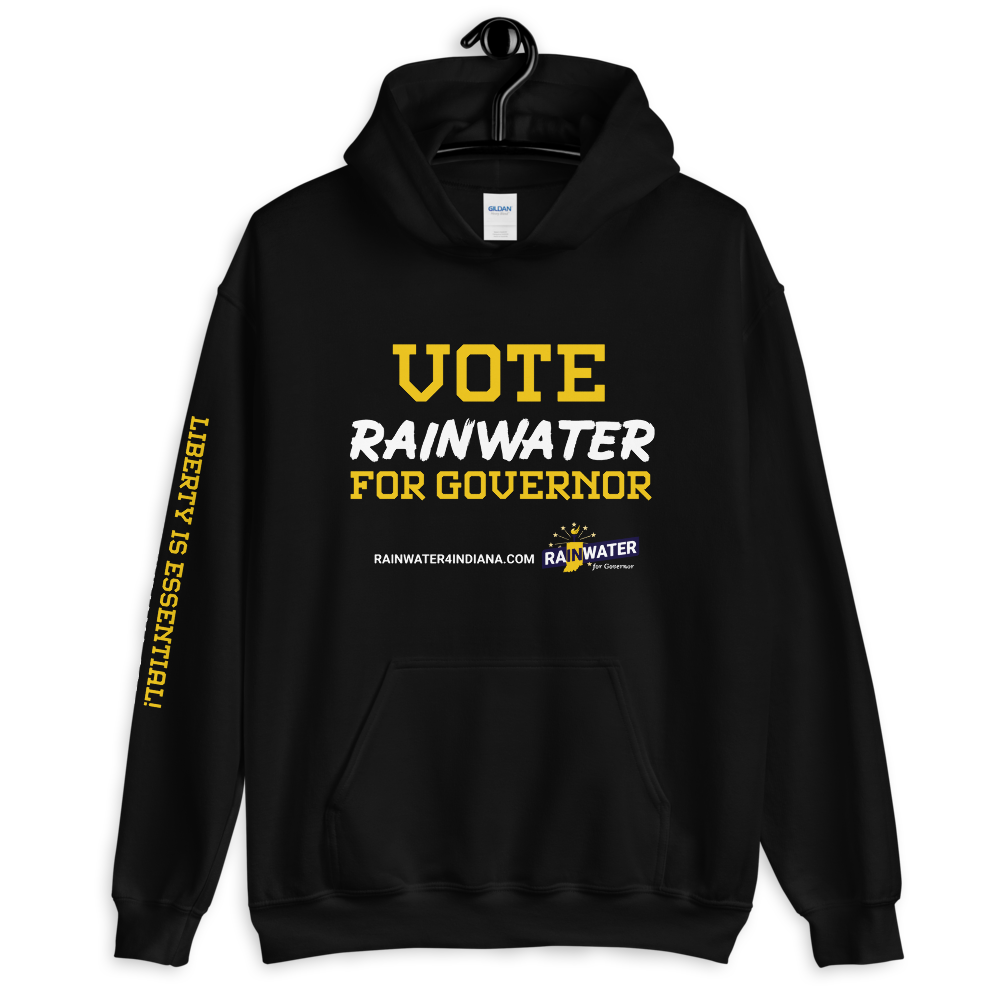 VOTE Rainwater for Governor - Rainwater for Indiana Hoodie