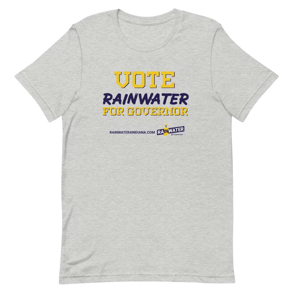 VOTE Rainwater for Governor - Rainwater for Indiana T-Shirt