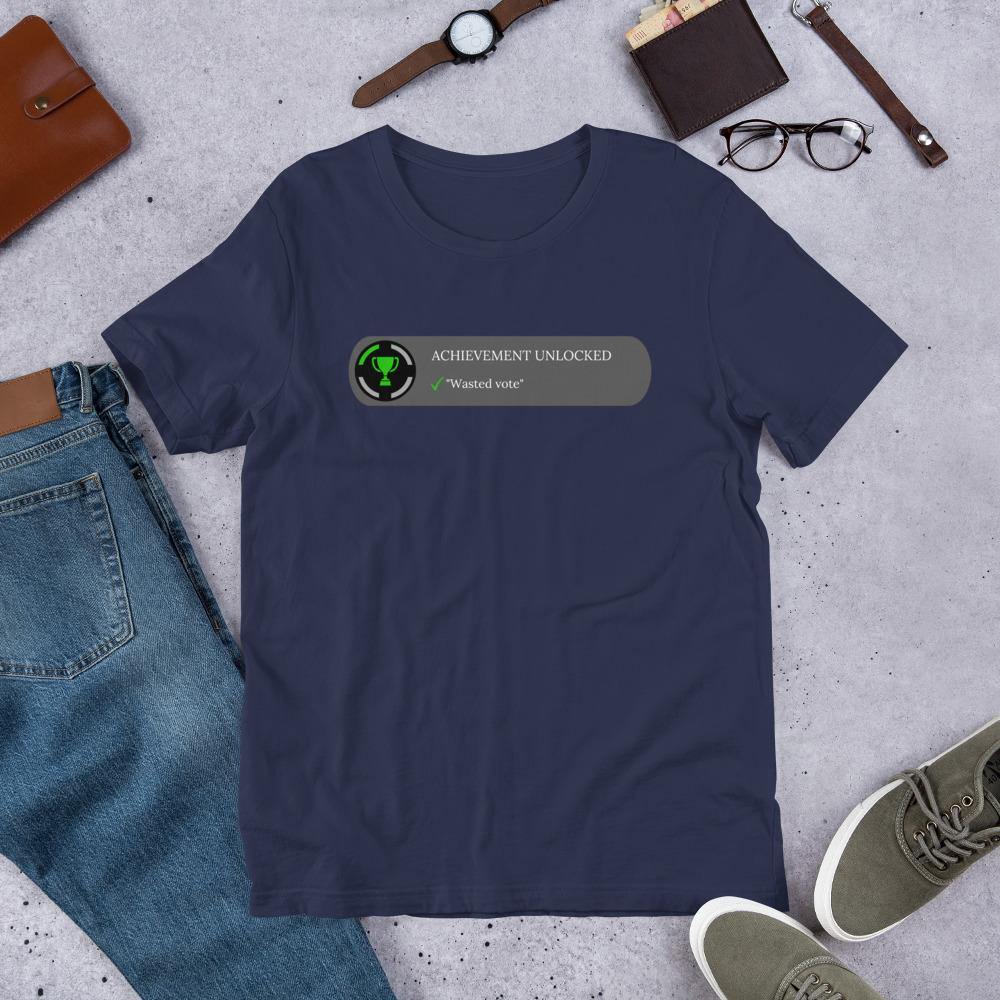 achievement unlocked "Wasted Vote" Short-Sleeve Unisex T-Shirt