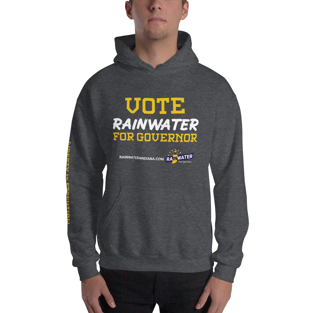 VOTE Rainwater for Governor - Rainwater for Indiana Hoodie