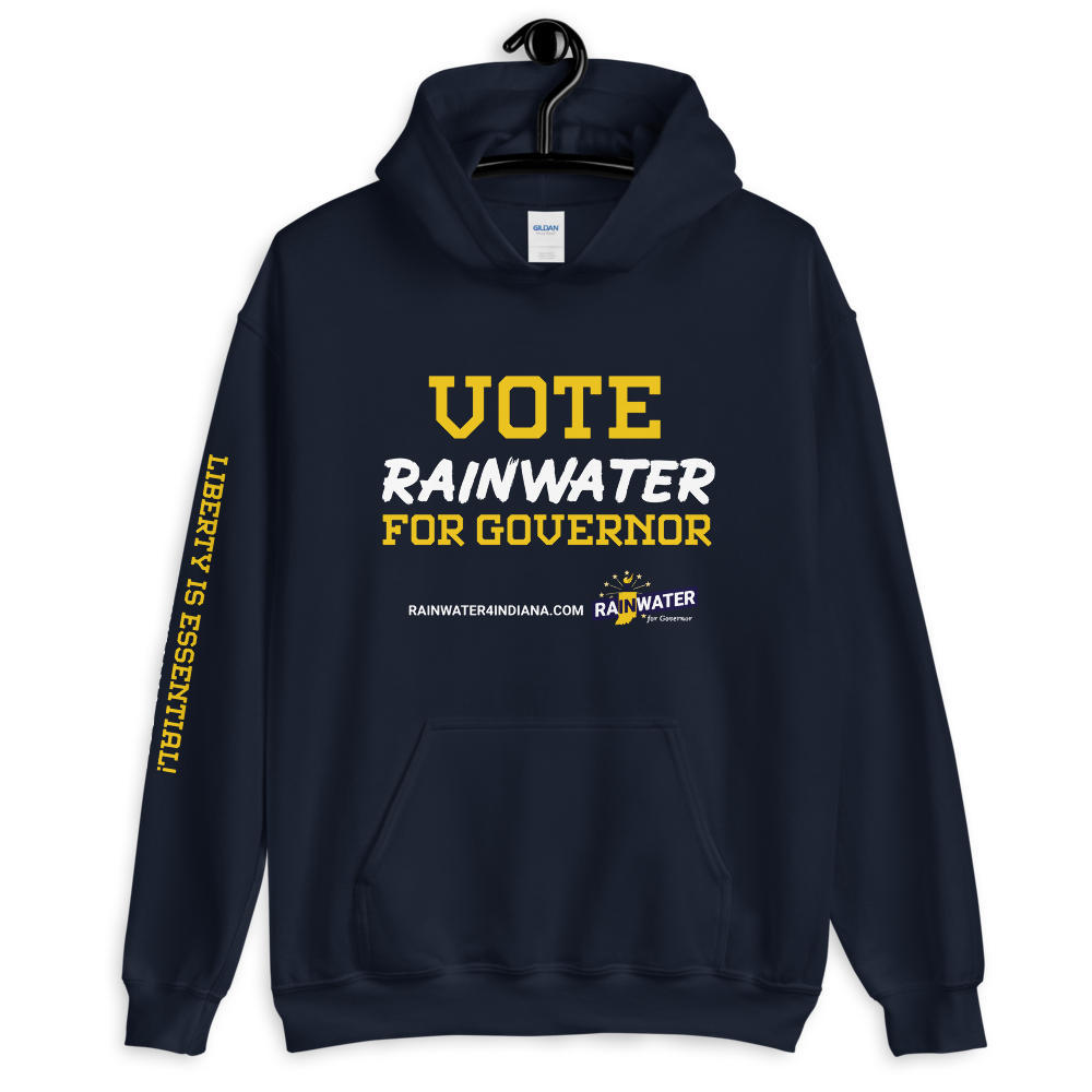VOTE Rainwater for Governor - Rainwater for Indiana Hoodie
