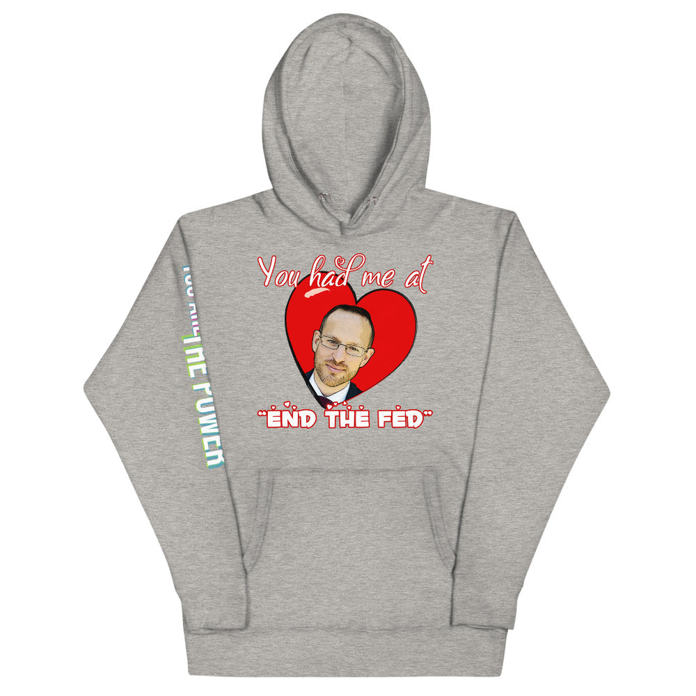 You had me at "END the FED" Spike Cohen Valentine's Hoodie