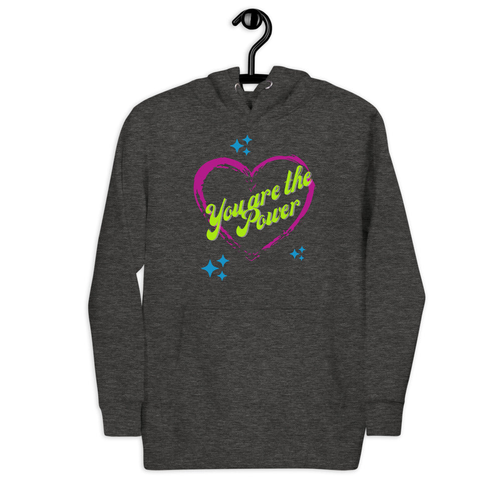You Are the Power Valentine's Hoodie