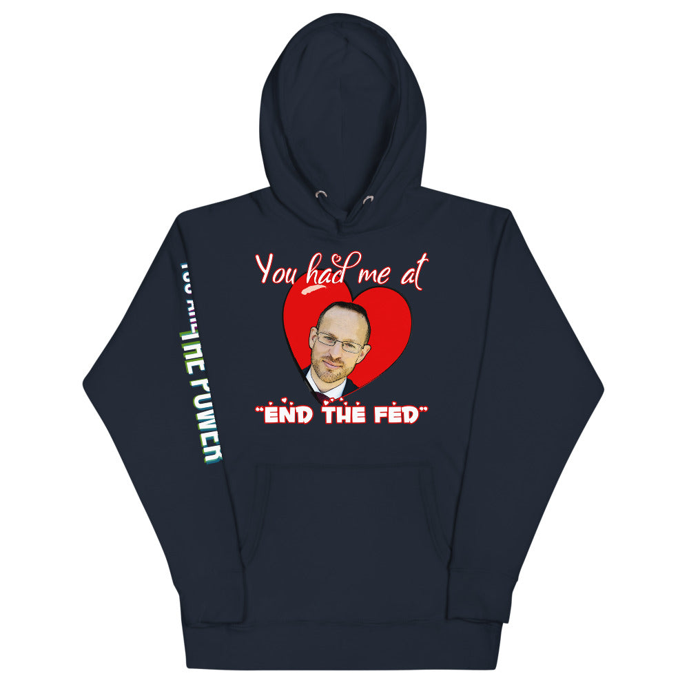 You had me at "END the FED" Spike Cohen Valentine's Hoodie