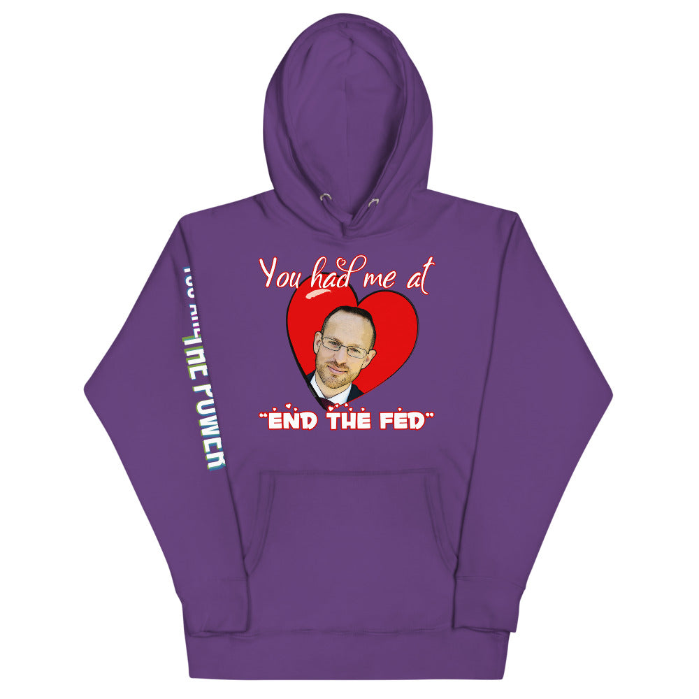 You had me at "END the FED" Spike Cohen Valentine's Hoodie