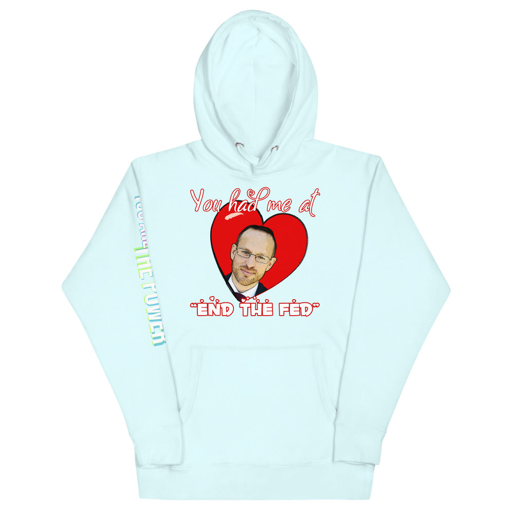 You had me at "END the FED" Spike Cohen Valentine's Hoodie