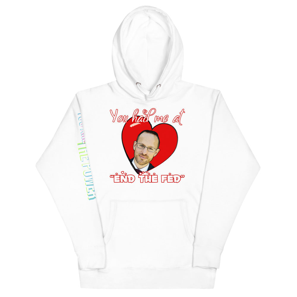 You had me at "END the FED" Spike Cohen Valentine's Hoodie