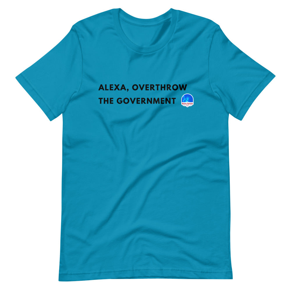 Alexa, Overthrow the Government Short-Sleeve Unisex T-Shirt