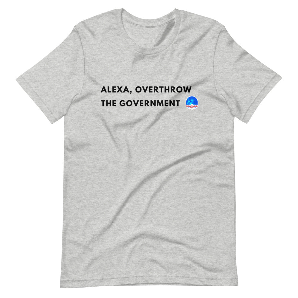 Alexa, Overthrow the Government Short-Sleeve Unisex T-Shirt