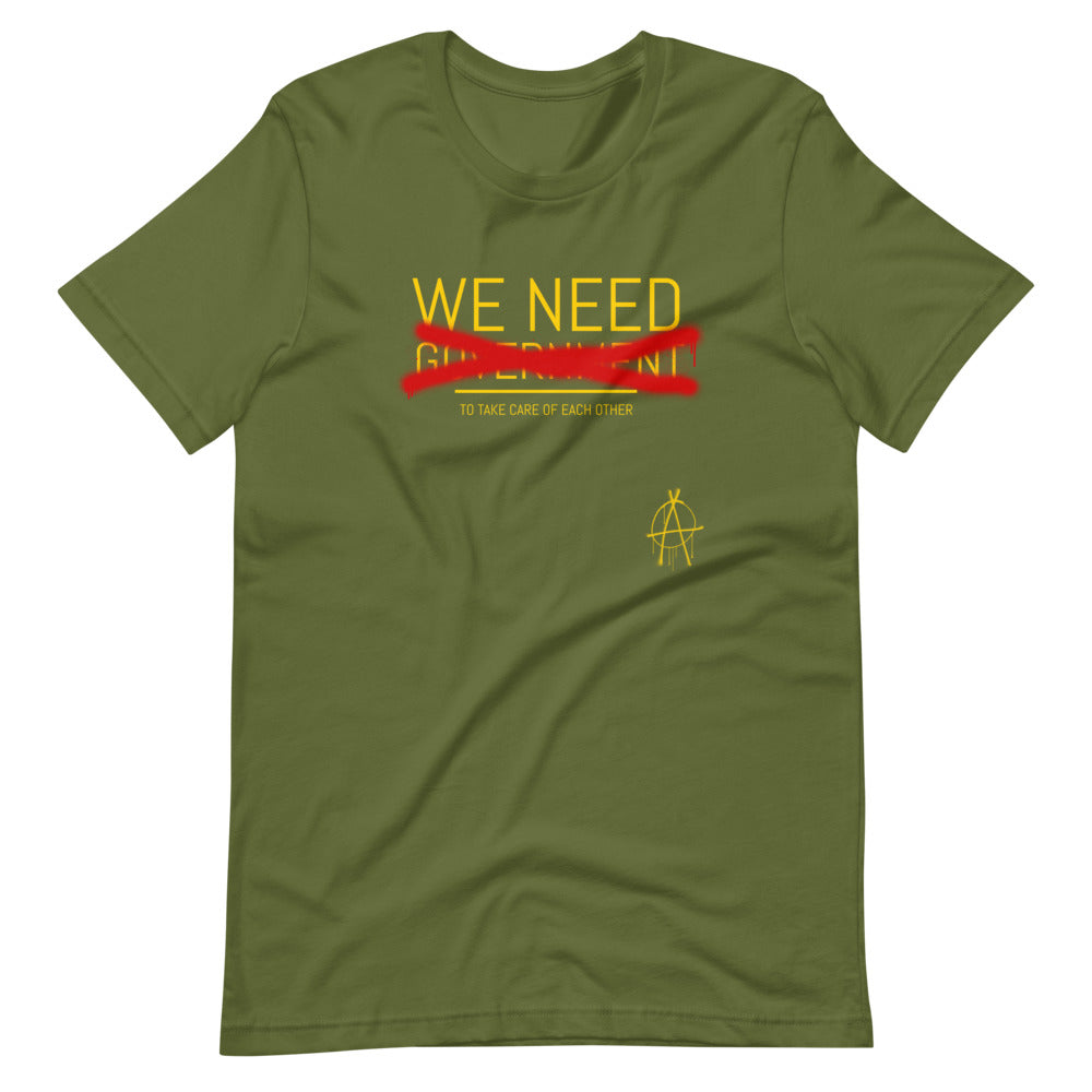 WE NEED (to take care of Each other) Anarchy Shirt