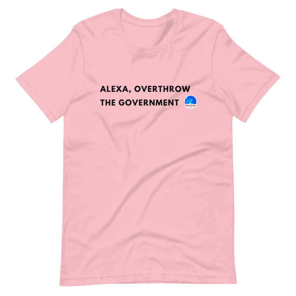 Alexa, Overthrow the Government Short-Sleeve Unisex T-Shirt