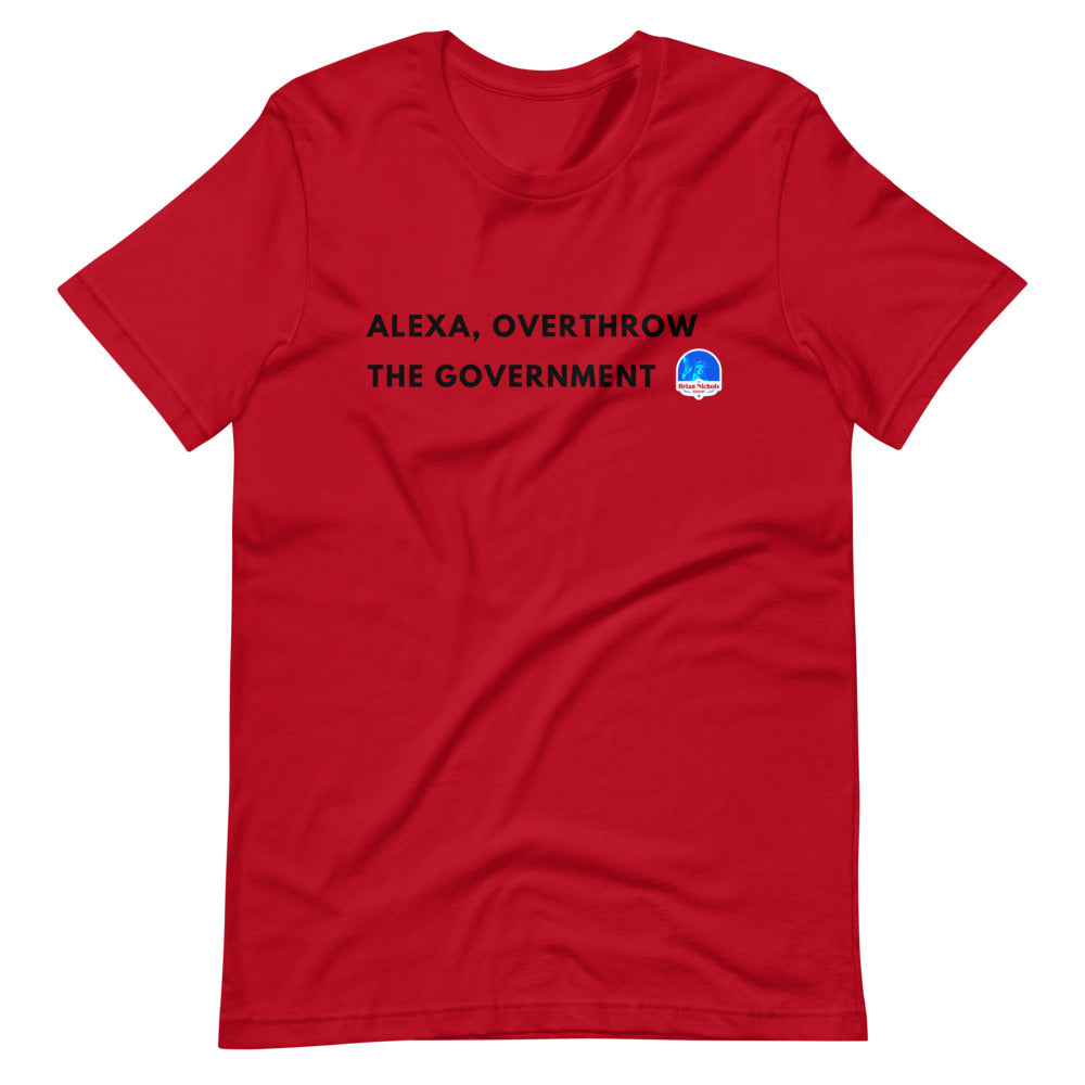 Alexa, Overthrow the Government Short-Sleeve Unisex T-Shirt