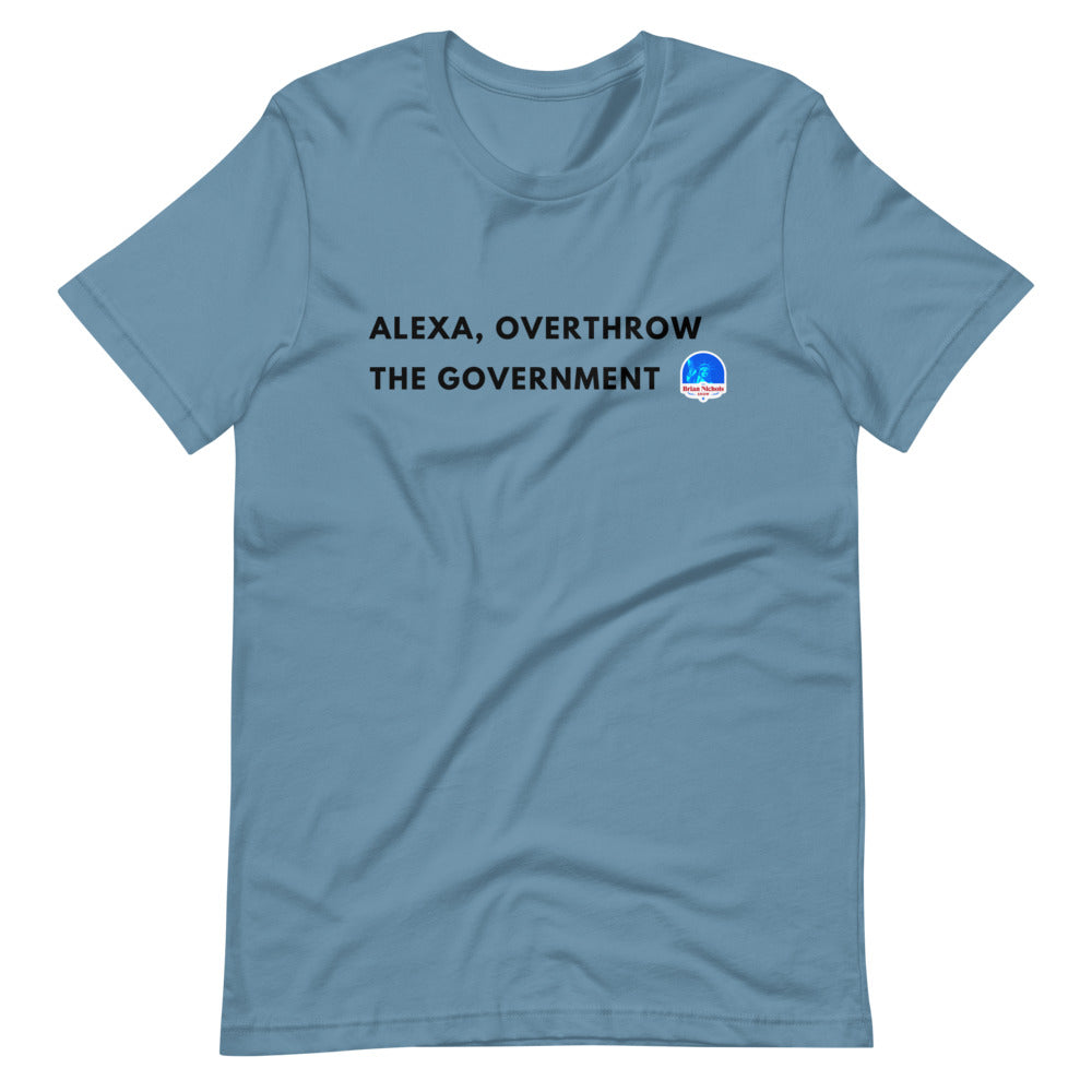 Alexa, Overthrow the Government Short-Sleeve Unisex T-Shirt