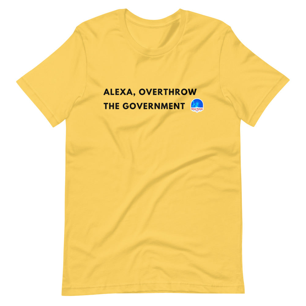 Alexa, Overthrow the Government Short-Sleeve Unisex T-Shirt