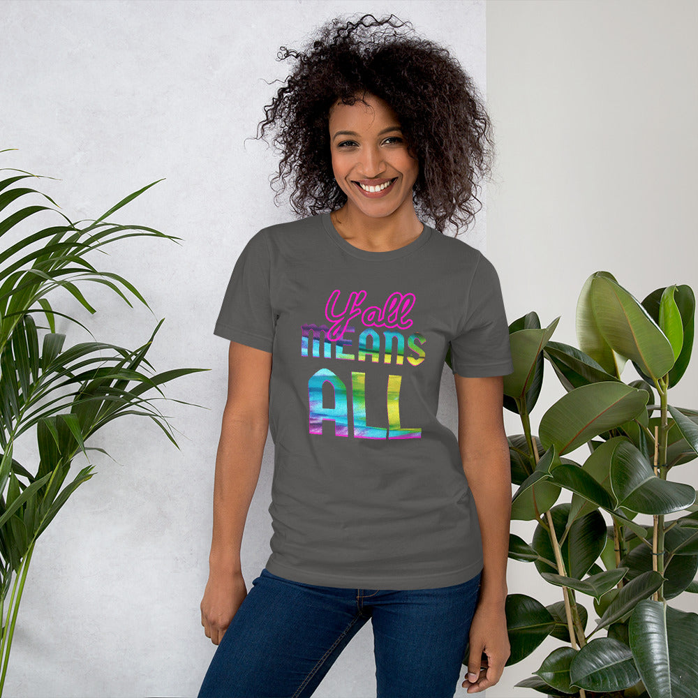 Y'all means ALL Short-Sleeve Unisex T-Shirt