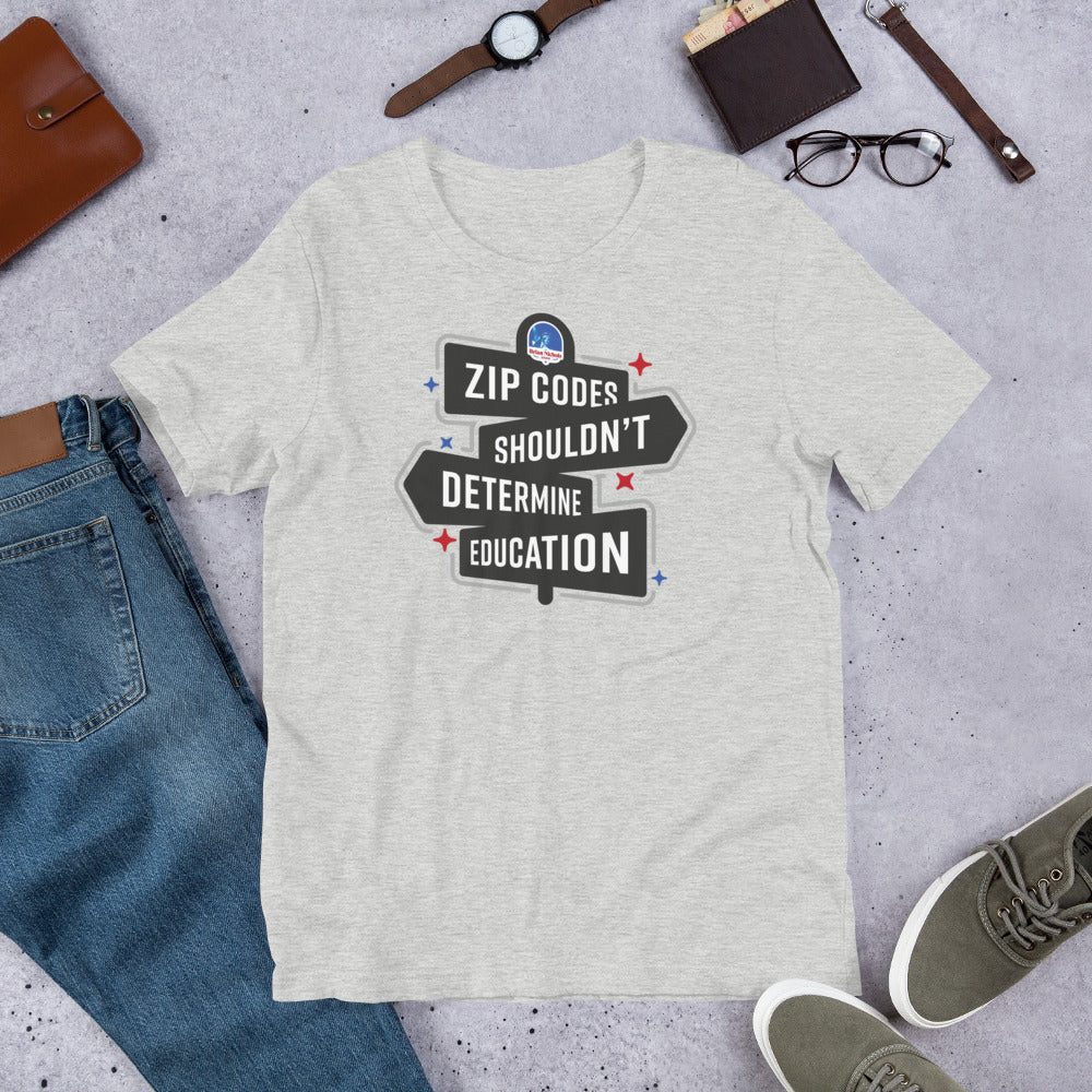 ZIP Codes Shouldn't Determine Education Short-Sleeve Unisex T-Shirt