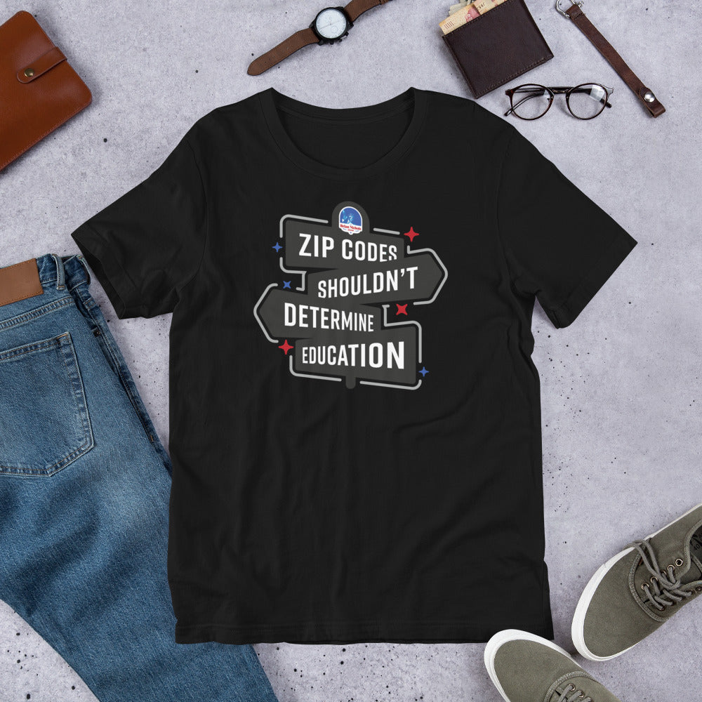 ZIP Codes Shouldn't Determine Education Short-Sleeve Unisex T-Shirt