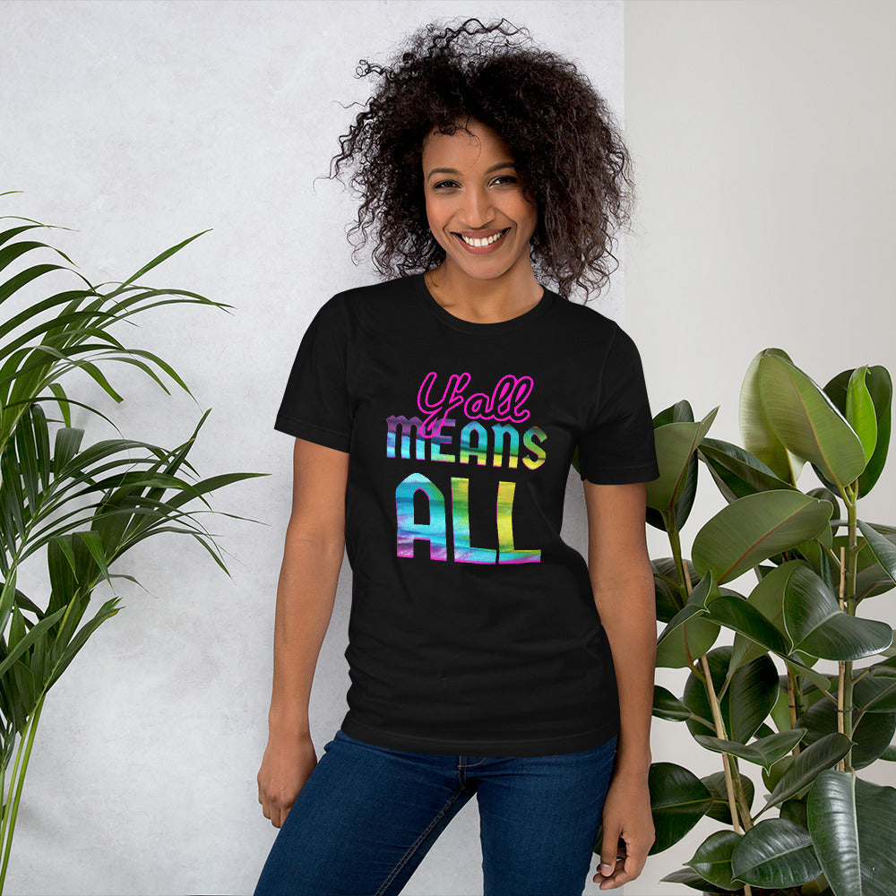 Y'all means ALL Short-Sleeve Unisex T-Shirt