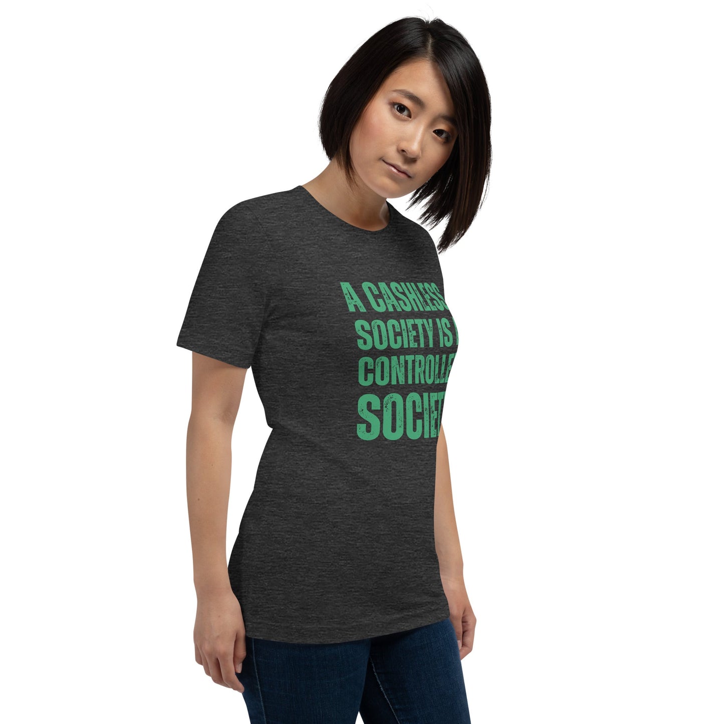 A Cashless Society is a Controlled Society Unisex t-shirt