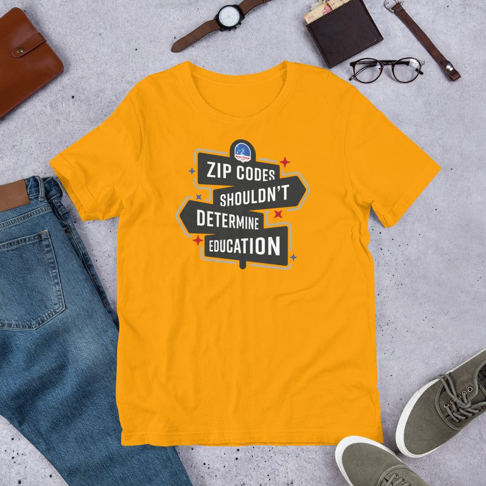 ZIP Codes Shouldn't Determine Education Short-Sleeve Unisex T-Shirt