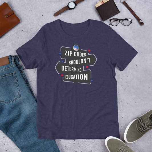 ZIP Codes Shouldn't Determine Education Short-Sleeve Unisex T-Shirt