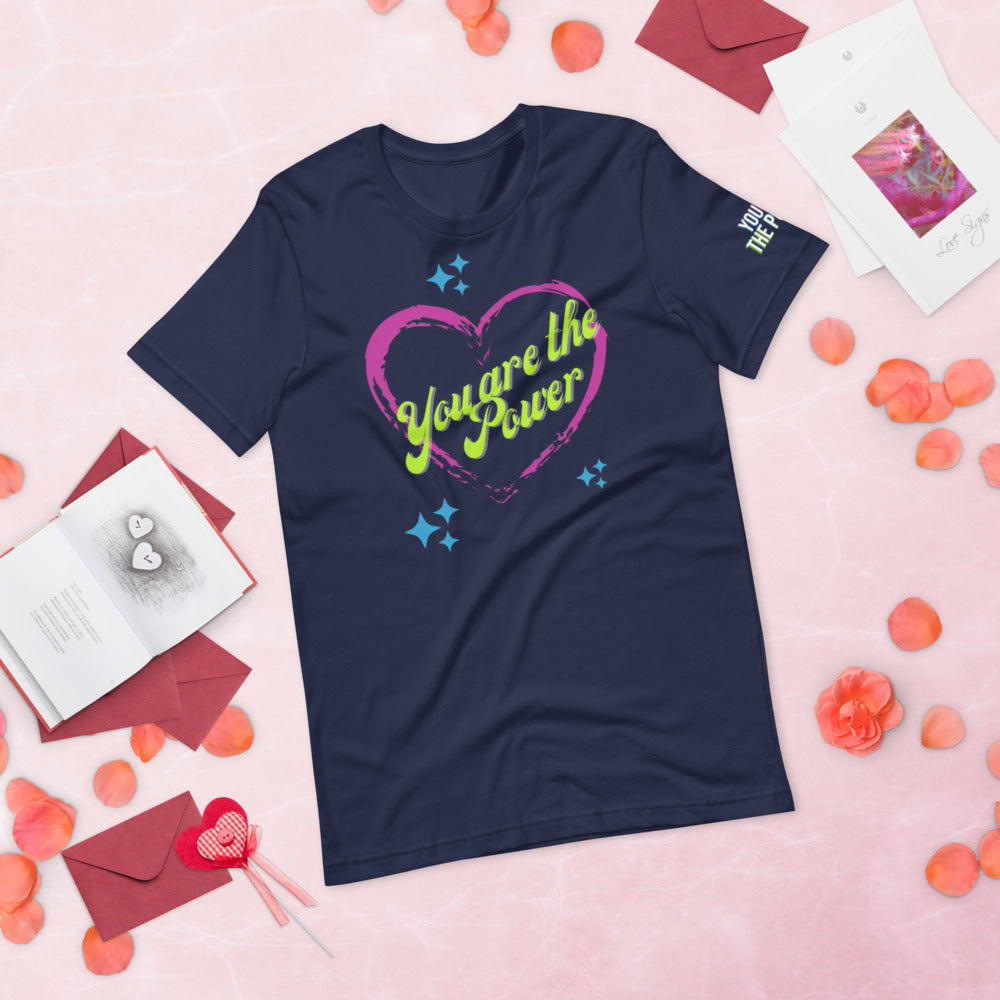 You Are the Power Valentine's Shirt