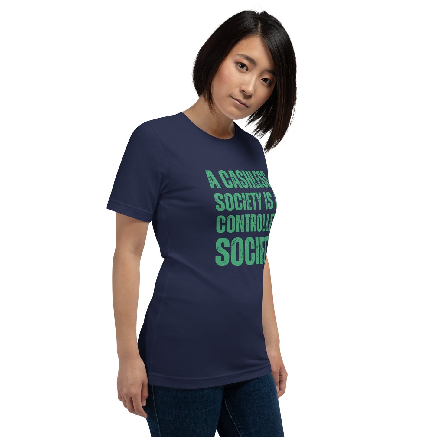A Cashless Society is a Controlled Society Unisex t-shirt