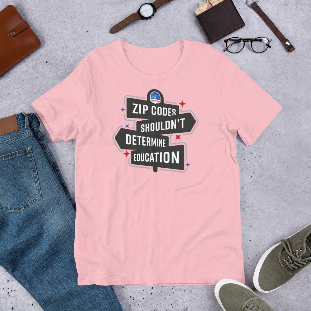ZIP Codes Shouldn't Determine Education Short-Sleeve Unisex T-Shirt