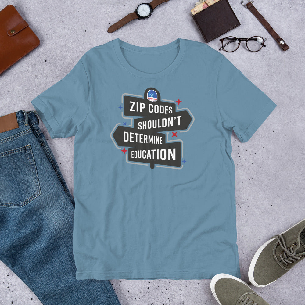 ZIP Codes Shouldn't Determine Education Short-Sleeve Unisex T-Shirt