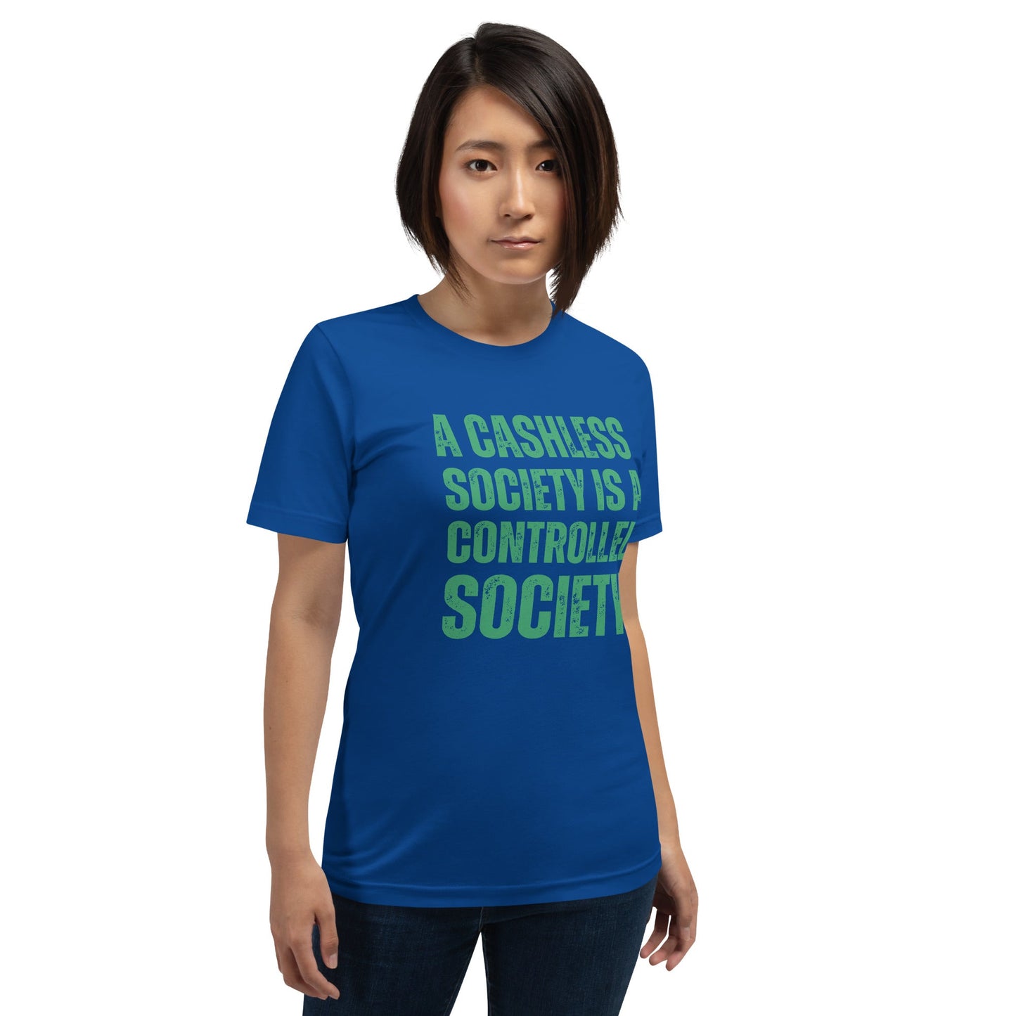 A Cashless Society is a Controlled Society Unisex t-shirt