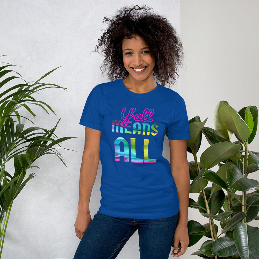Y'all means ALL Short-Sleeve Unisex T-Shirt