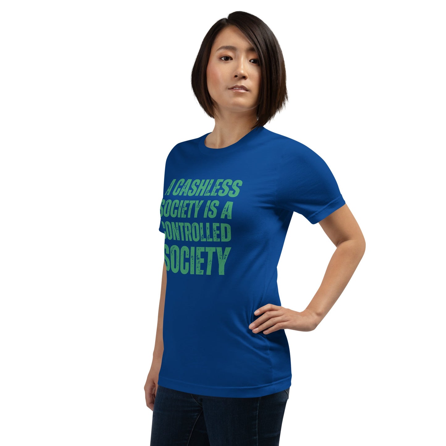 A Cashless Society is a Controlled Society Unisex t-shirt