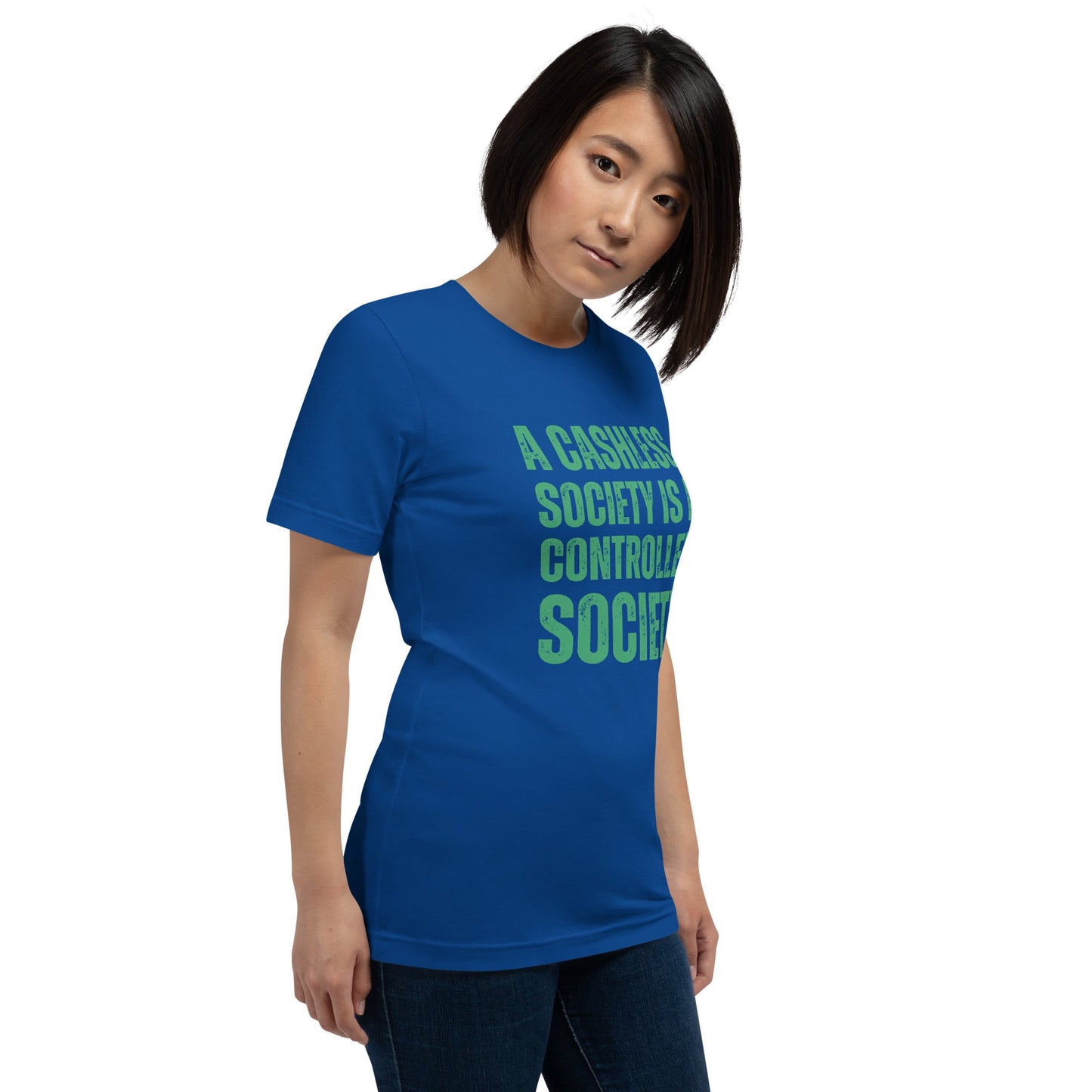 A Cashless Society is a Controlled Society Unisex t-shirt