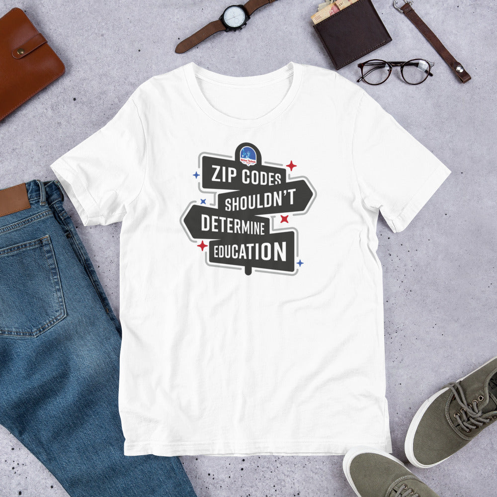 ZIP Codes Shouldn't Determine Education Short-Sleeve Unisex T-Shirt