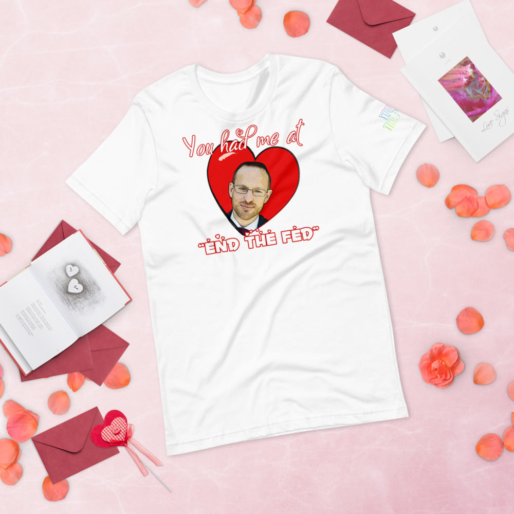 You had me at "END the FED" Spike Cohen Valentine's Shirt