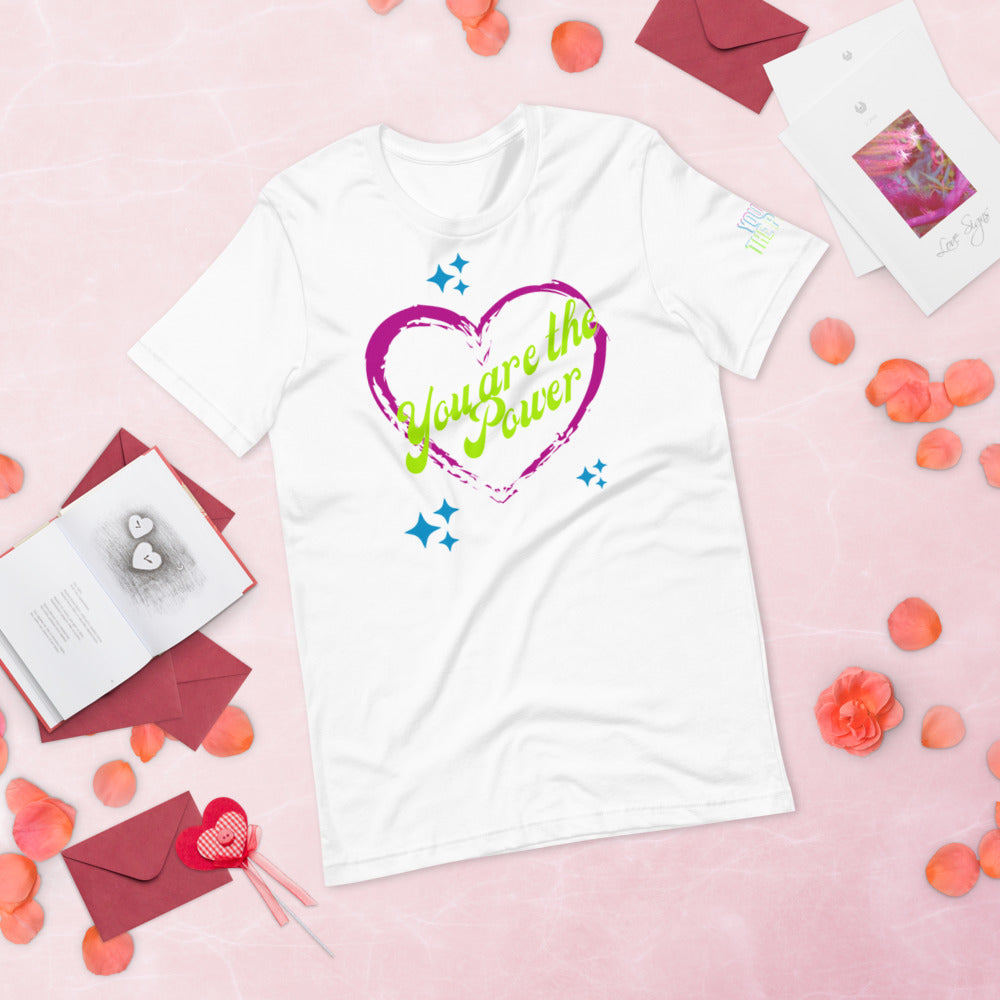 You Are the Power Valentine's Shirt