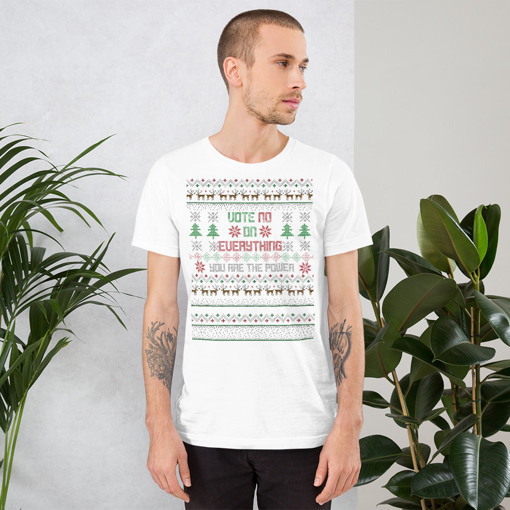 Vote NO on Everything Ugly Christmas Unisex T-Shirt
