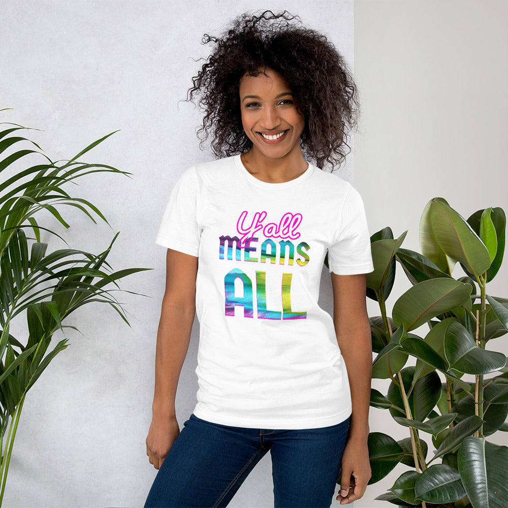 Y'all means ALL Short-Sleeve Unisex T-Shirt