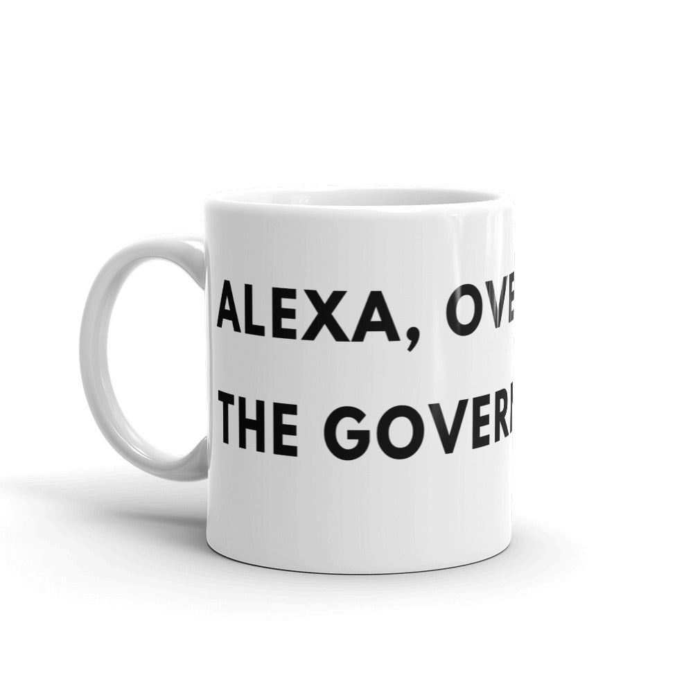 Alexa, Overthrow the Government White glossy mug